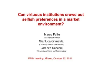 Can virtuous institutions crowd out  selfish preferences in a market  environment?  Marco Faillo