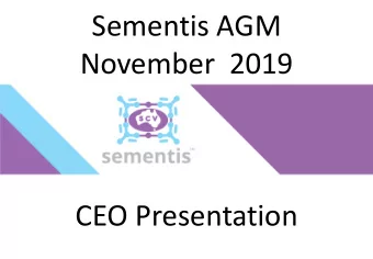Sementis AGM  November  2019  CEO Presentation  Disclaimer  We believe that the information in this