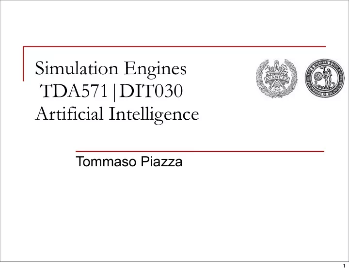 simulation engines tda571 dit030 artificial intelligence