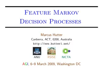Feature Markov  Decision Processes  Marcus Hutter  Canberra, ACT, 0200, Australia