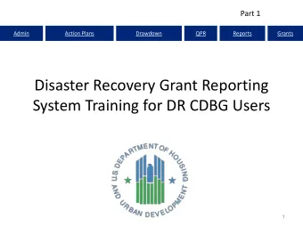 Disaster Recovery Grant Reporting  System Training for DR CDBG Users  1  Admin  Action Plans