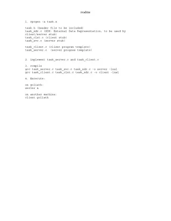 readme  1. rpcgen -a task.x  task.h (header file to be included)  task_xdr.c (XDR: External Data