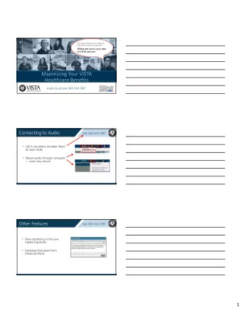 Maximizing Your VISTA  Healthcare Benefits  Audio by phone: 866-504-1987  Connecting to Audio