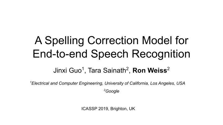 a spelling correction model for end to end speech