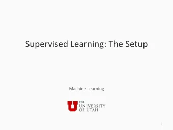 Supervised Learning: The Setup  Machine Learning  1  Last lecture  We saw  What is learning?