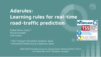 Adarules:  Learning rules for real-time  road-traffic prediction Rafael Mena-Yedra 1,2 Ricard