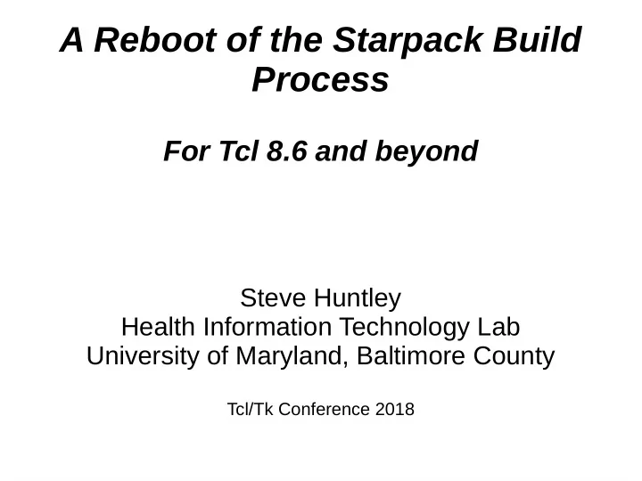 a reboot of the starpack build process