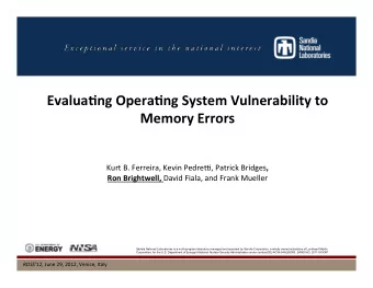 Evalua&amp;ng  Opera&amp;ng  System  Vulnerability  to    Memory  Errors