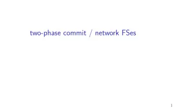 two-phase commit / network FSes  1  last time  remote procedure calls  imitate function/method call