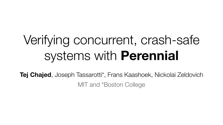 verifying concurrent crash safe systems with perennial