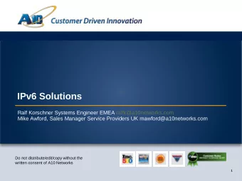IPv6 Solutions  Ralf Korschner Systems Engineer EMEA ralfk@a10networks.com  Mike Awford, Sales