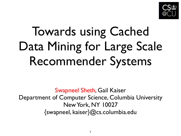 towards using cached data mining for large scale