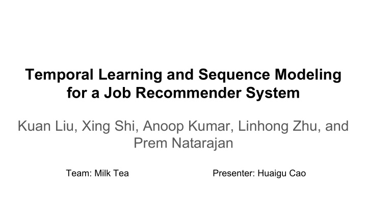 temporal learning and sequence modeling for a job