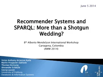 SPAR  ARQL:  QL: More  e than  n a Shotgun  tgun  Weddin  ing? 8 th Alberto Mendelzon International