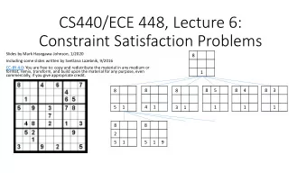 CS440/ECE 448, Lecture 6:  Constraint Satisfaction Problems  Slides by Mark Hasegawa-Johnson,