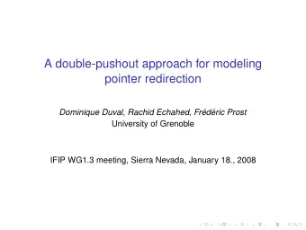 A double-pushout approach for modeling  pointer redirection  Dominique Duval, Rachid Echahed, Fr