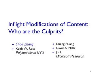 Inflight Modifications of Content:  Who are the Culprits?  Chao Zhang  Cheng Huang  David