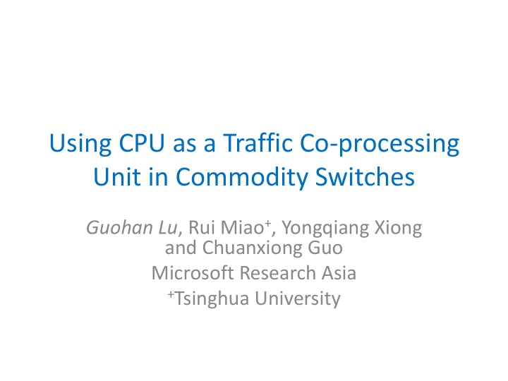 using cpu as a traffic co processing unit in commodity