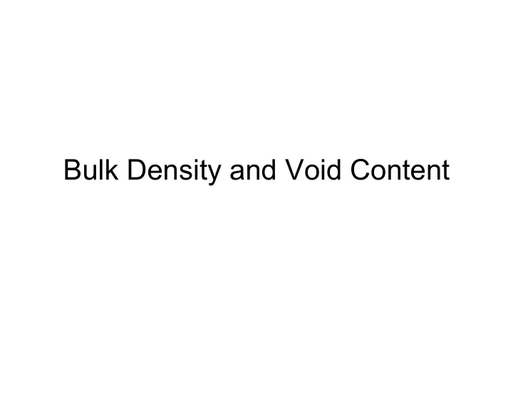 bulk density and void content bulk density