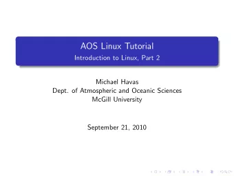 AOS Linux Tutorial  Introduction to Linux, Part 2  Michael Havas  Dept. of Atmospheric and Oceanic