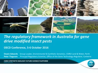 The regulatory framework in Australia for gene  drive modified insect pests  OECD Conference, 5-6