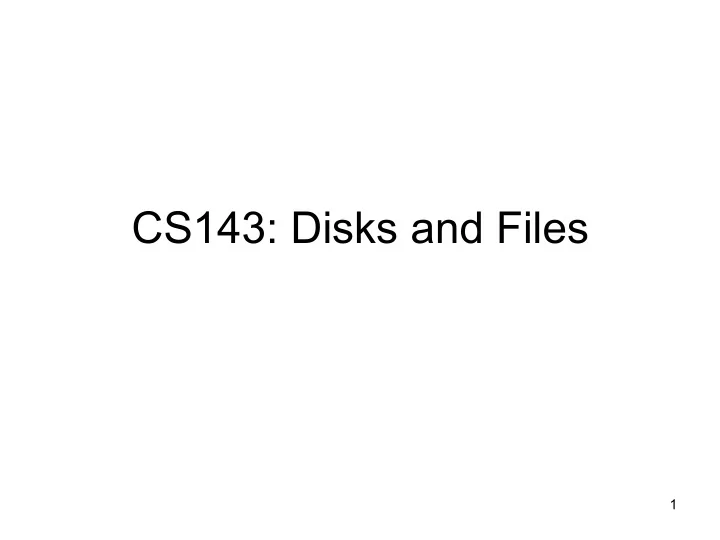 cs143 disks and files