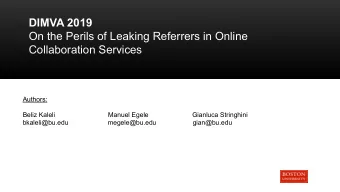 DIMVA 2019  On the Perils of Leaking Referrers in Online  Collaboration Services  Authors:  Beliz