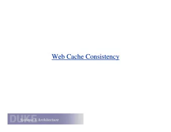 Web Cache Consistency  Web Cache Consistency  Web Cache Consistency  Web Cache Consistency