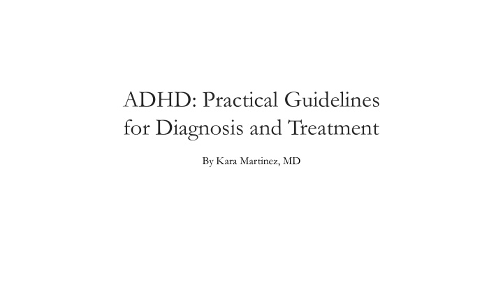 adhd practical guidelines for diagnosis and treatment