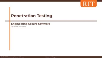 Penetration Testing  Engineering Secure Software  Last Revised: July 28, 2020  SWEN-331:
