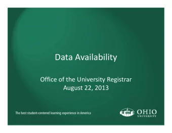 Data Availability Office of the University Registrar August 22, 2013  Agenda  FERPA  Data