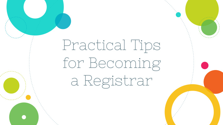 practical tips for becoming a registrar