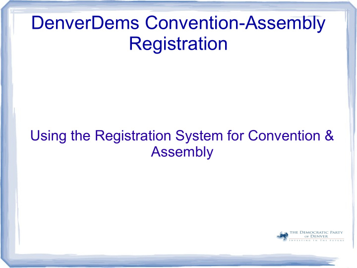 denverdems convention assembly registration
