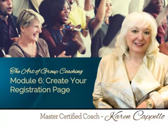 Th  The Ar  Art  t of Gr  Group  up Coach  ching  ing  Registration Page Creation  by Karen