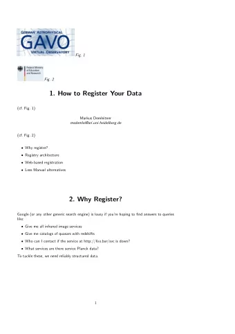 1. How to Register Your Data  (cf. Fig. 1)  Markus Demleitner  msdemlei@ari.uni-heidelberg.de  (cf.