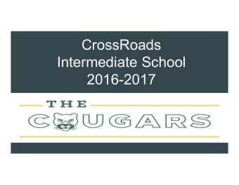 CrossRoads  Intermediate School  2016-2017  Hello, Graduating Class of  2024  Dear Graduates...A