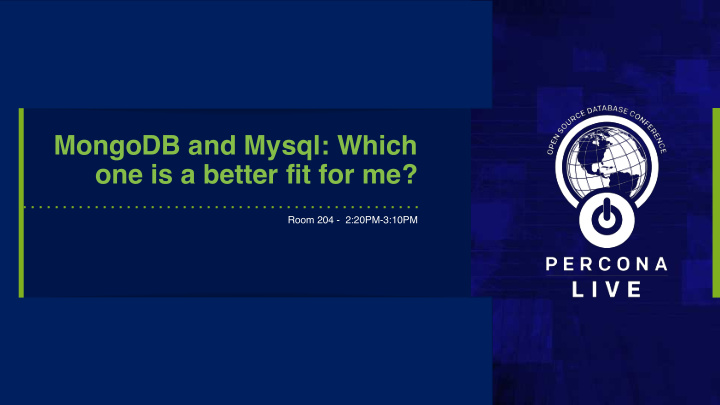 mongodb and mysql which one is a better fit for me