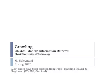 Crawling  CE-324: Modern Information Retrieval  Sharif University of Technology  M. Soleymani