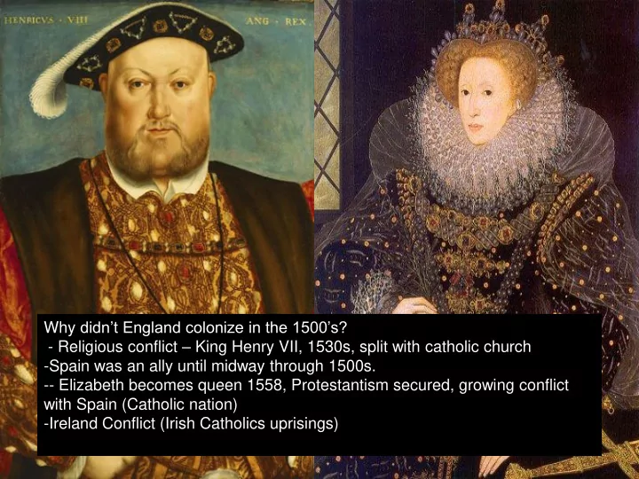 why didn t england colonize in the 1500 s religious