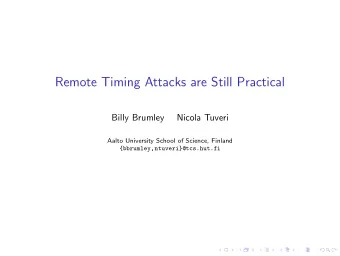Remote Timing Attacks are Still Practical  Billy Brumley  Nicola Tuveri  Aalto University School of