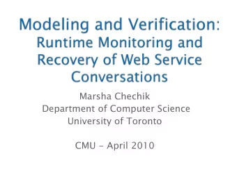 Marsha Chechik  Department of Computer Science  University of Toronto  CMU - April 2010  1