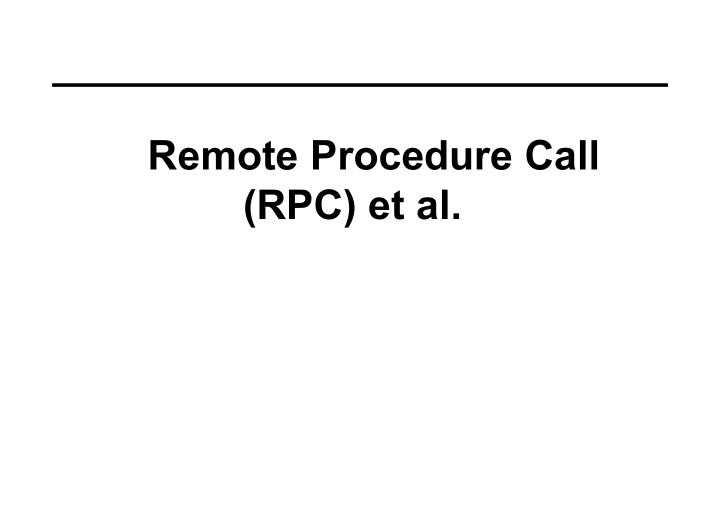 remote procedure call rpc et al distributed objects