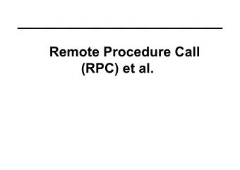 Remote Procedure Call  (RPC) et al.  Distributed Objects  Object has    Interface (abstract