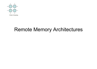 Remote Memory Architectures  Evolution  Cluster Computing  Communication Models  Cluster Computing