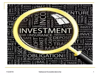 11/2/2018  Nattawoot Koowattanatianchai  1  Investment Analysis &amp;  Portfolio Management