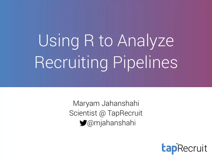 using r to analyze recruiting pipelines
