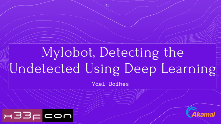 mylobot detecting the undetected using deep learning