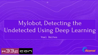Mylobot, Detecting the  Undetected Using Deep Learning  Yael Daihes  02  WHO AM I  Yael Daihes