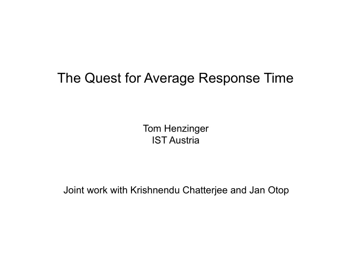 the quest for average response time