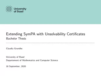 Extending SymPA with Unsolvability Certificates  Bachelor Thesis  Claudia Grundke  University of